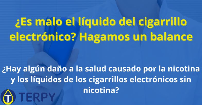 ¿Es malo el líquido del cigarrillo electrónico?