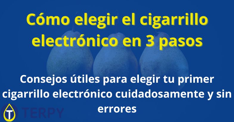 Cómo elegir el cigarrillo electrónico en 3 pasos