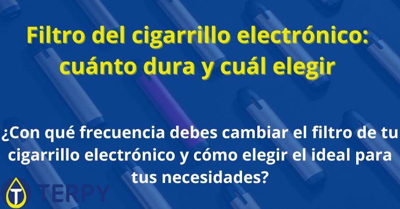 Filtro del cigarrillo electrónico: cuánto dura y cuál elegir