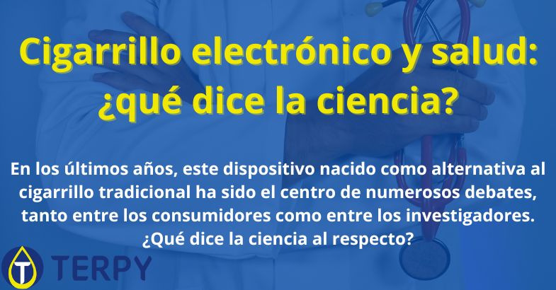 Cigarrillo electrónico y salud: ¿qué dice la ciencia?