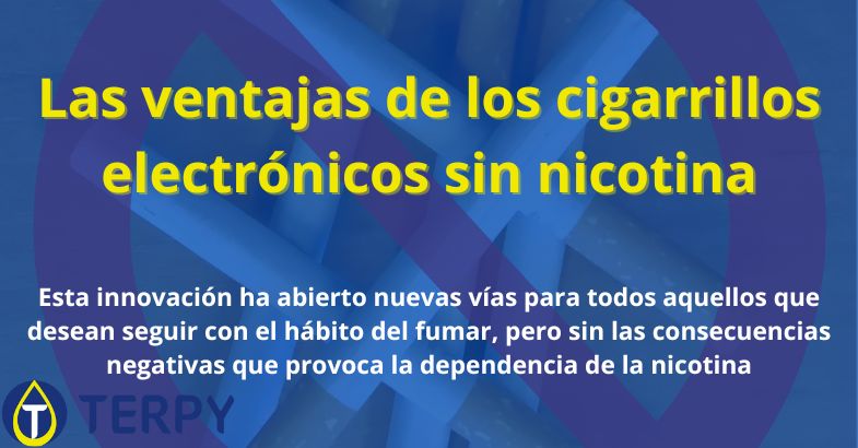 Las ventajas de los cigarrillos electrónicos sin nicotina