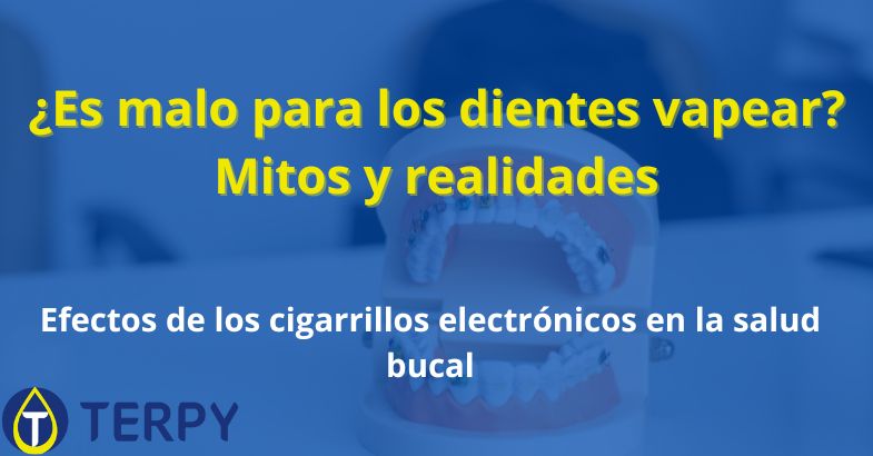 ¿Es malo para los dientes vapear? Mitos y realidades