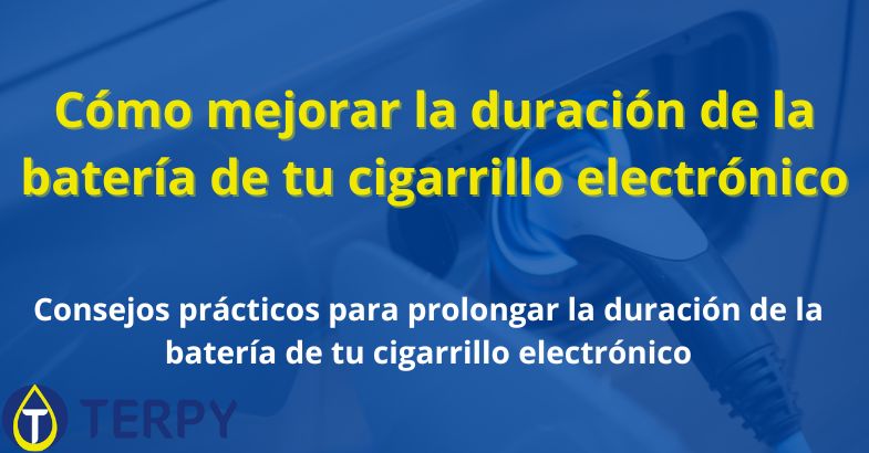 Cómo mejorar la duración de la batería de tu cigarrillo electrónico