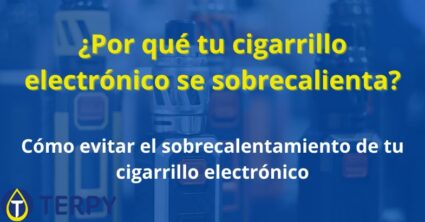 ¿Por qué tu cigarrillo electrónico se sobrecalienta?